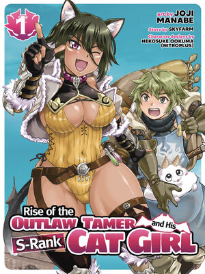 cover image of Rise of the Outlaw Tamer and His S-Rank Cat Girl, Volume 1